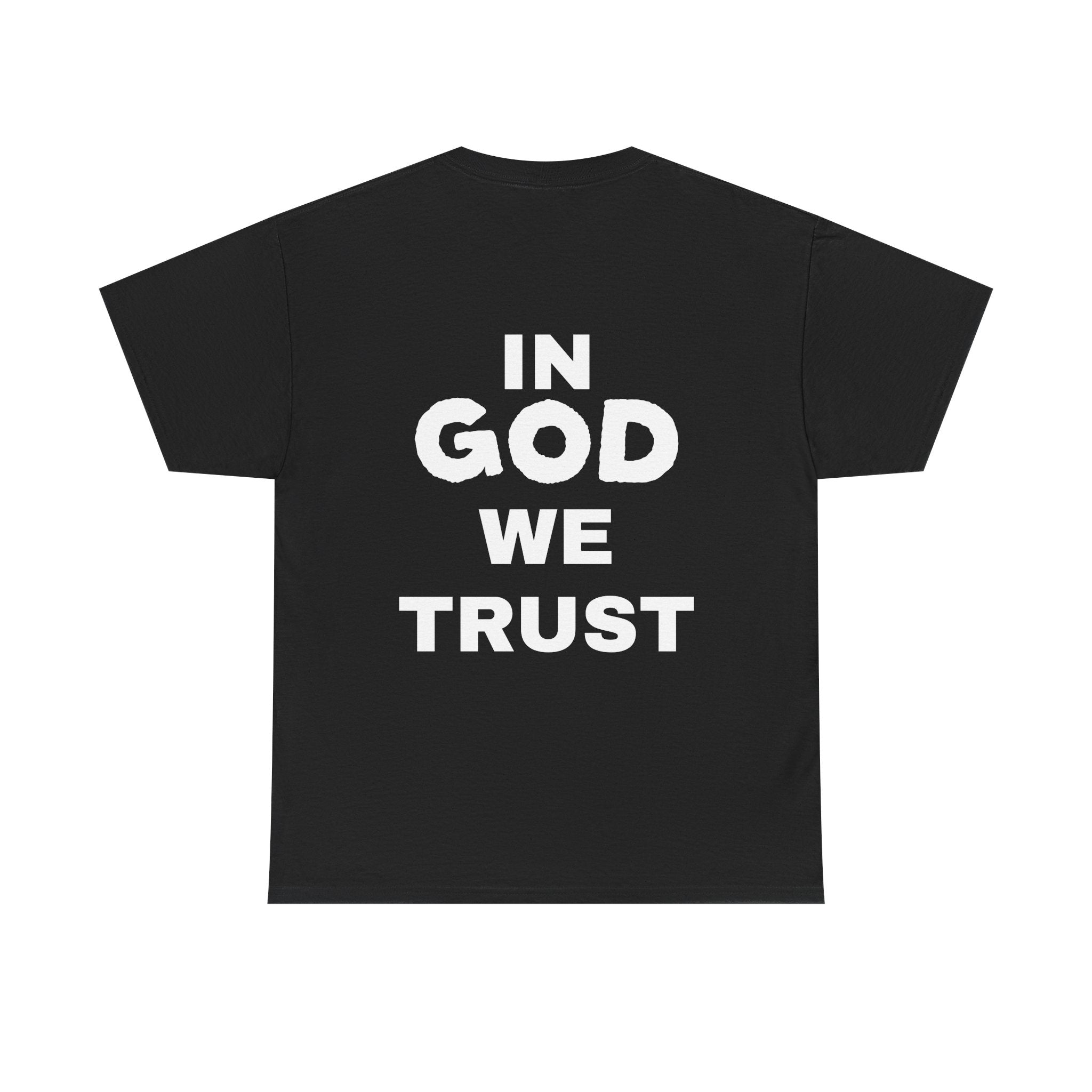 IN GOD WE TRUST T-Shirt