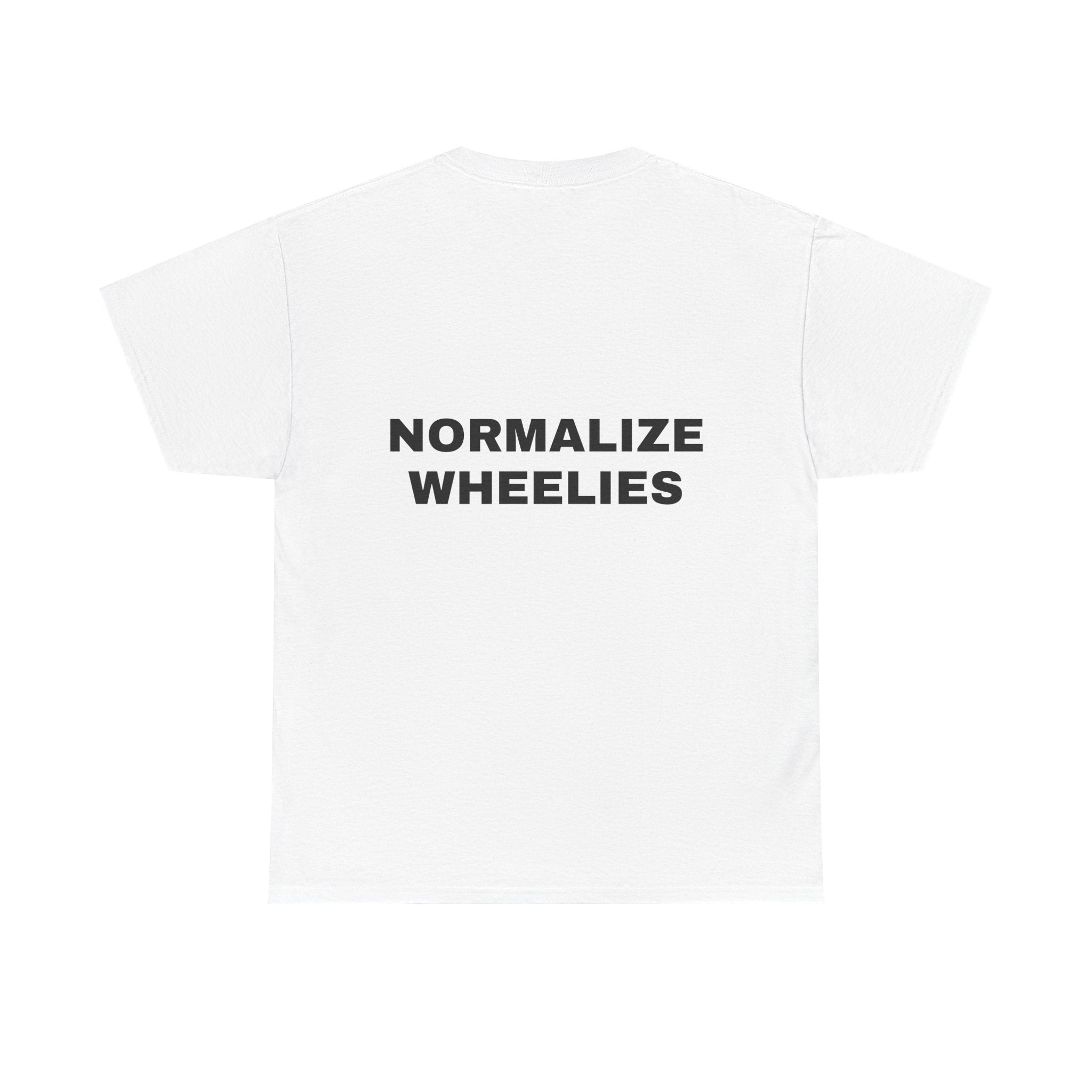 NORMALIZE WHEELIES T Shirt