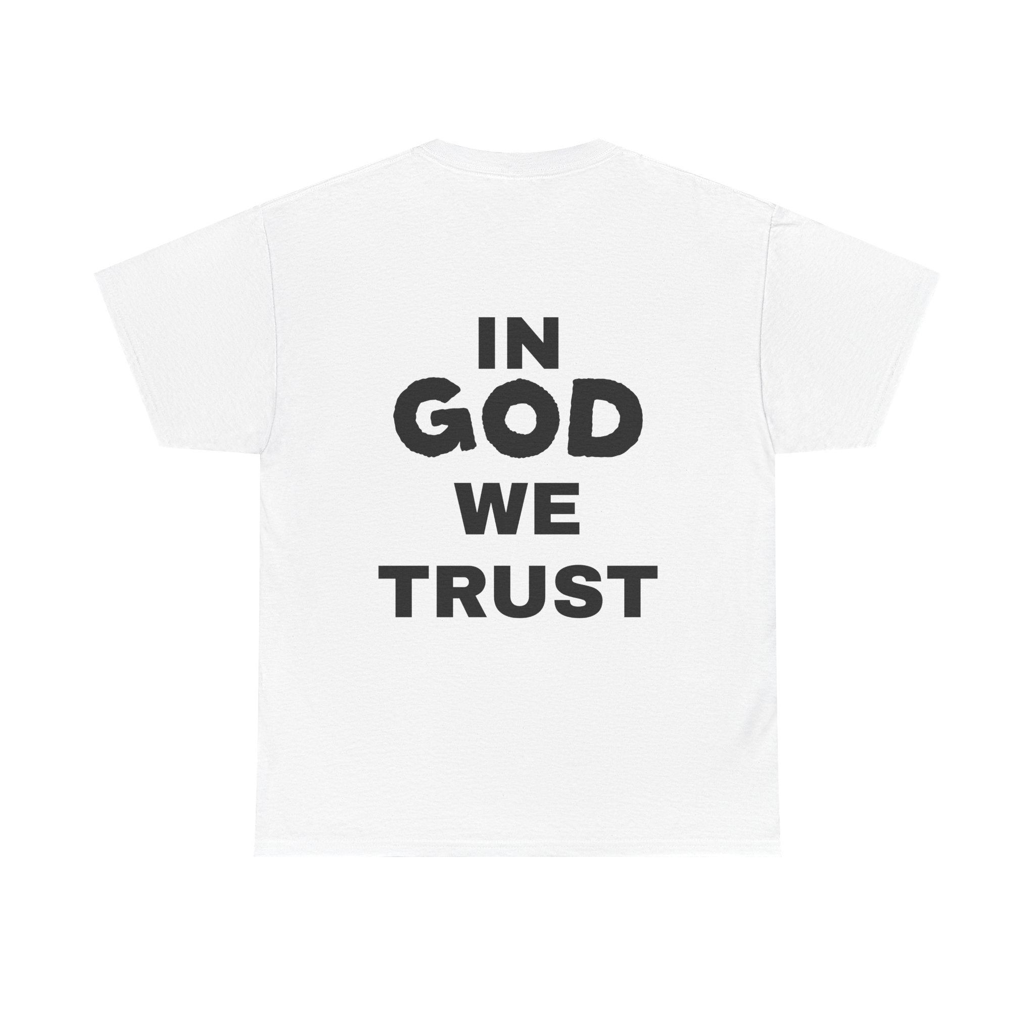 IN GOD WE TRUST T-Shirt